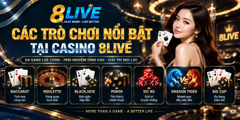 NHỮNG ĐIỂM NỔI BẬT CỦA CASINO 8LIVE